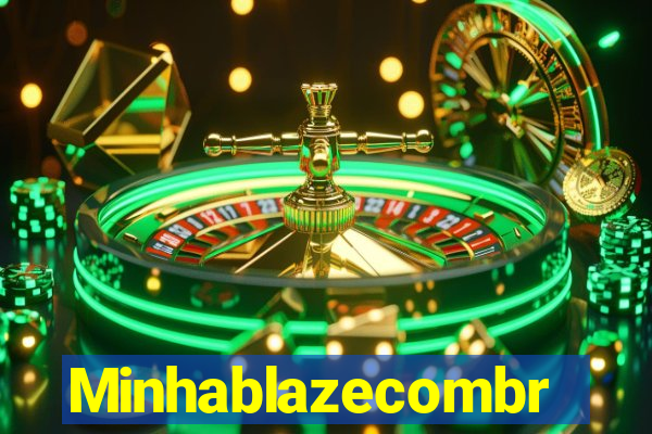 Minhablazecombr