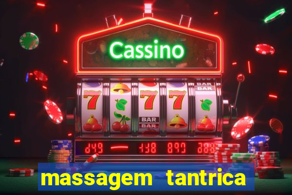 massagem tantrica porto alegre