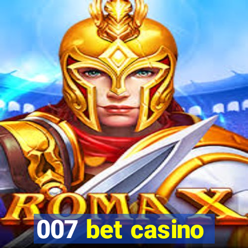 007 bet casino