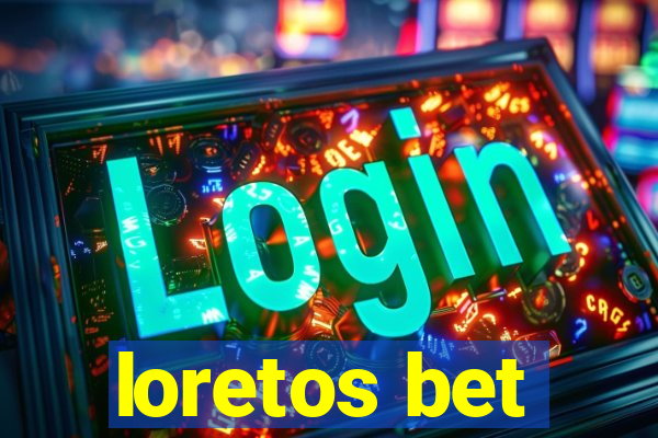 loretos bet