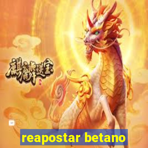 reapostar betano