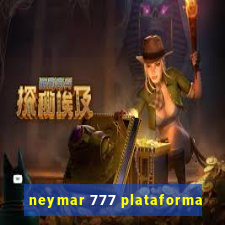 neymar 777 plataforma