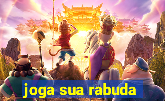 joga sua rabuda