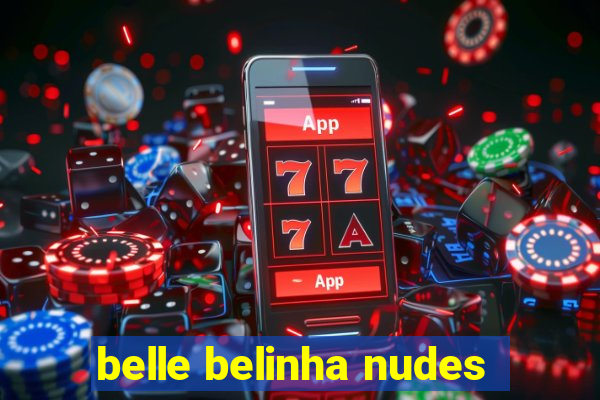 belle belinha nudes