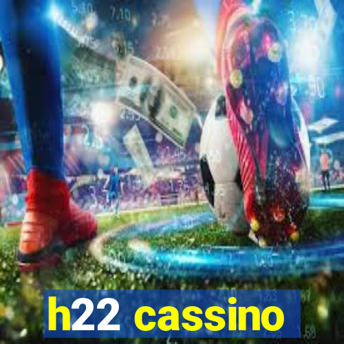 h22 cassino