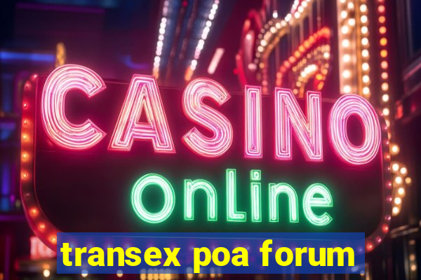 transex poa forum