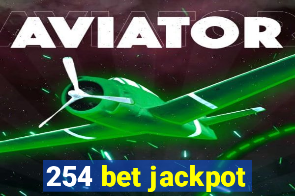 254 bet jackpot