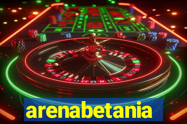 arenabetania