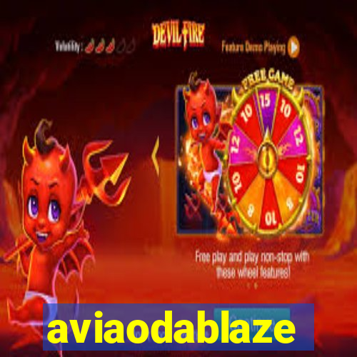 aviaodablaze