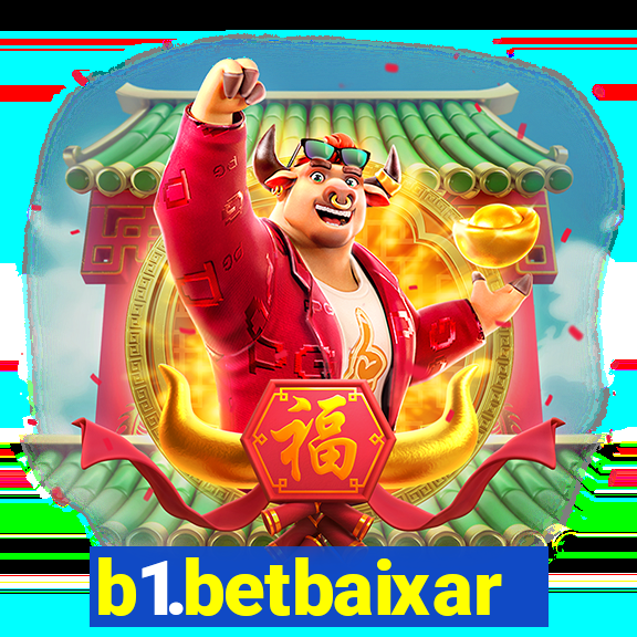 b1.betbaixar