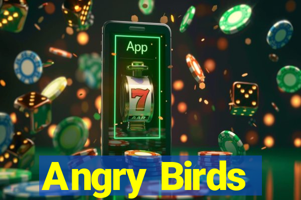 Angry Birds