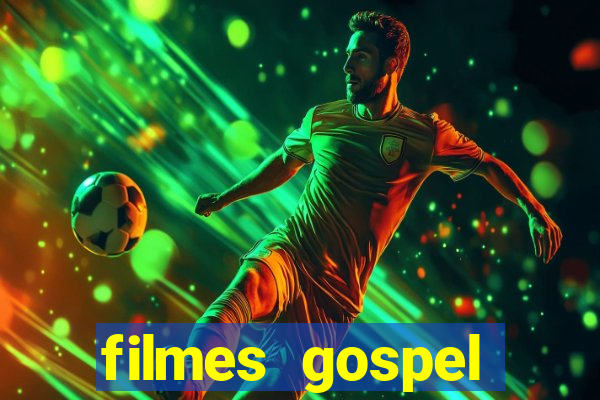 filmes gospel baseadas em fatos reais emocionantes