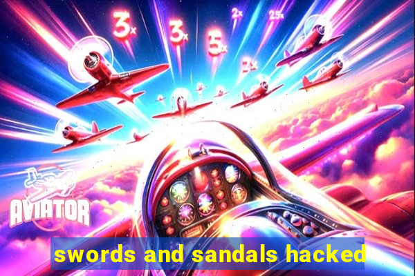 swords and sandals hacked