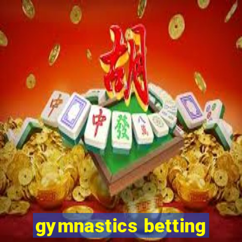 gymnastics betting