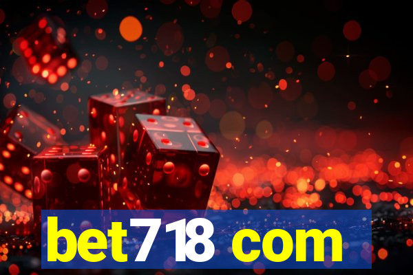 bet718 com