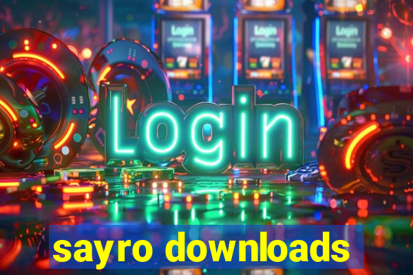 sayro downloads