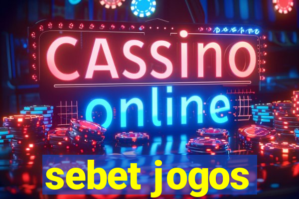 sebet jogos