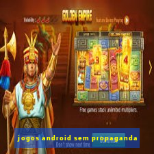 jogos android sem propaganda