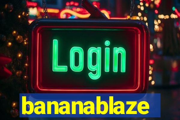 bananablaze