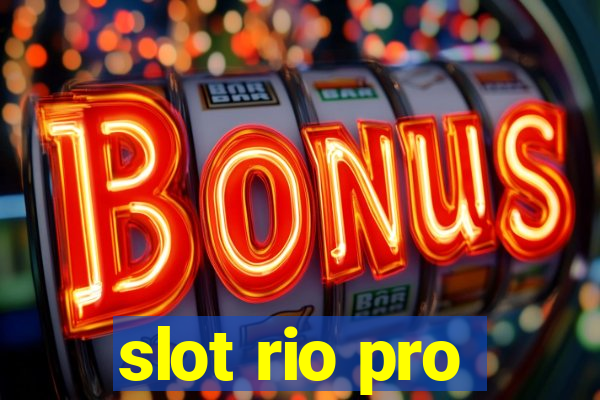 slot rio pro