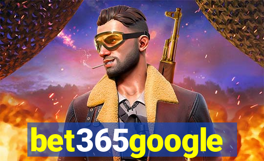 bet365google