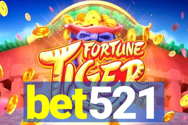 bet521