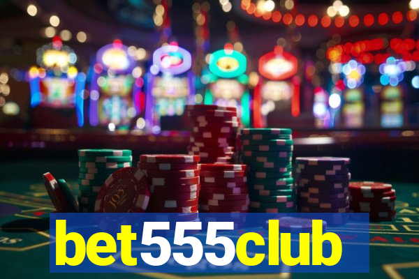 bet555club