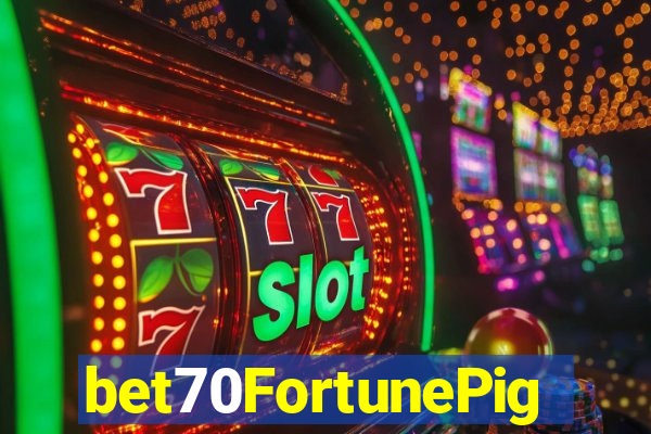 bet70FortunePig