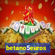 betano5euros