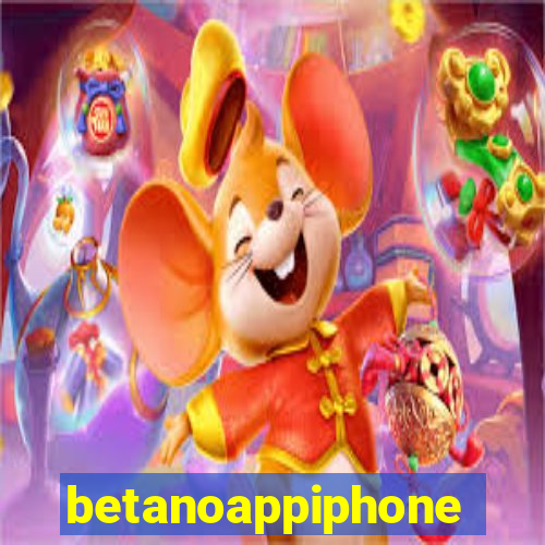 betanoappiphone