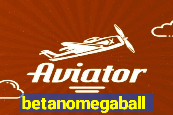 betanomegaball