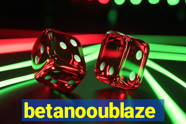 betanooublaze