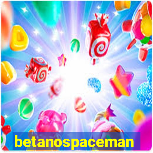 betanospaceman