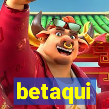 betaqui