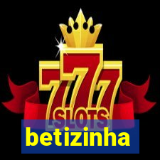 betizinha