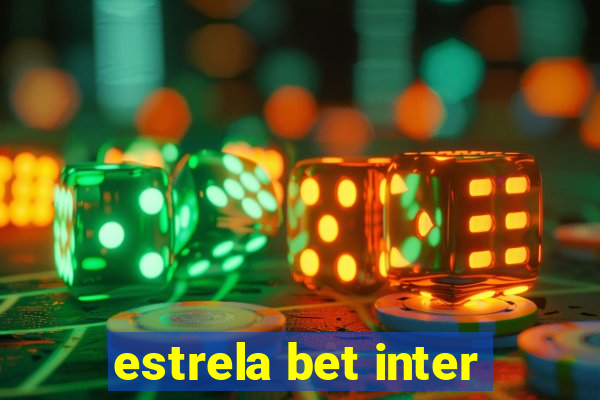 estrela bet inter