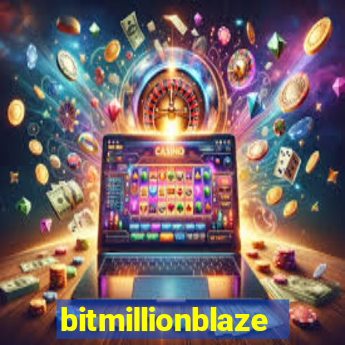 bitmillionblaze