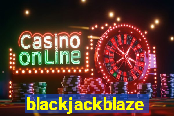 blackjackblaze