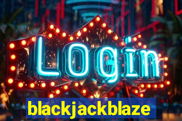 blackjackblaze