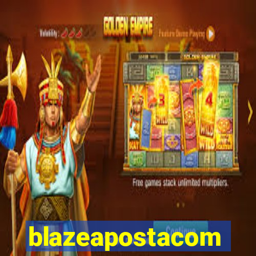 blazeapostacom