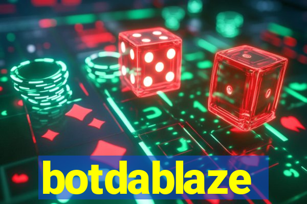 botdablaze