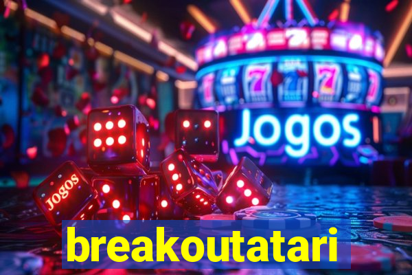 breakoutatari