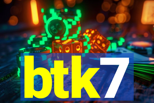 btk7