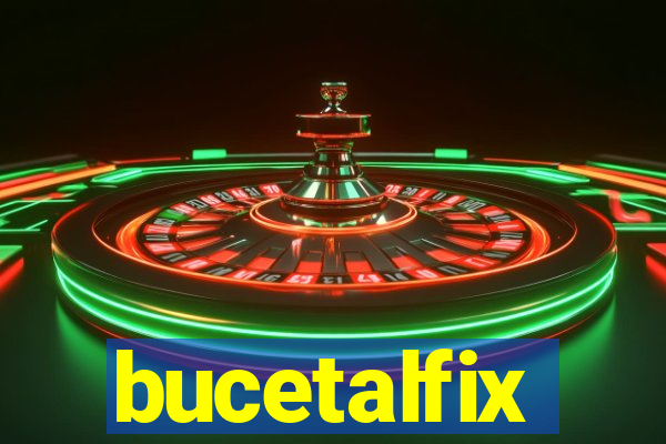 bucetalfix