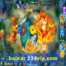 baixar 234vip.com