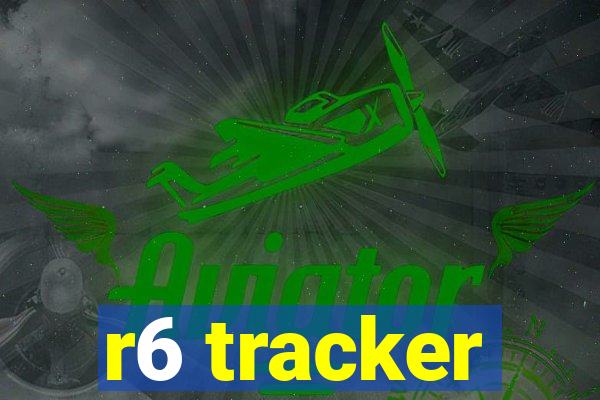 r6 tracker