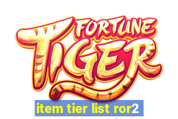 item tier list ror2