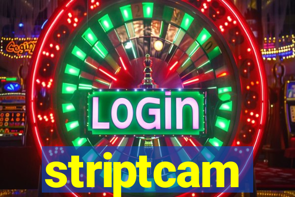 striptcam