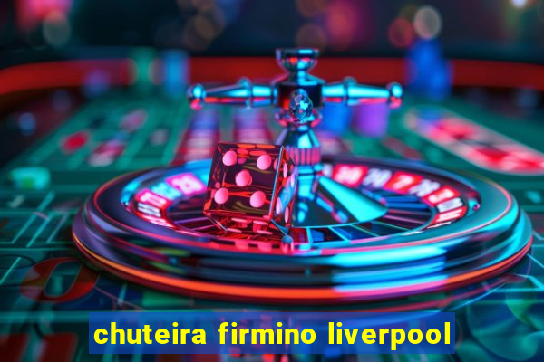 chuteira firmino liverpool