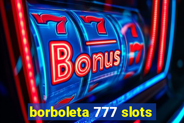 borboleta 777 slots